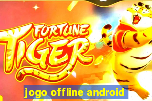 jogo offline android